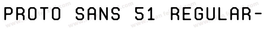 Proto Sans 51 Regular字体转换